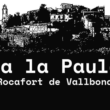 Ca La Paula Apartment Rocafort de Vallbona Bagian luar foto